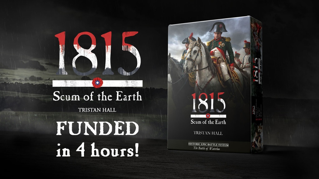 1815, Scum of the Earth The Battle of Waterloo Card Game CrowdFinder 1815, Scum of the Earth The Battle of Waterloo Card Game CrowdFinder